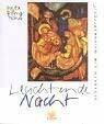 Leuchtende Nacht: Gedanken zur Weihnachtszeit (Eschbacher Geschenkhefte)