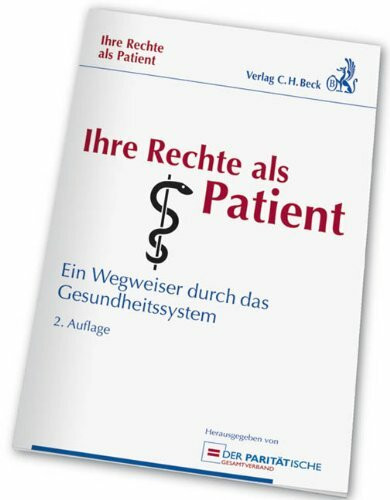 Ihre Rechte als Patient: Ein Wegweiser durch das Gesundheitssystem, Rechtsstand: Stand der Gesetzgebung 1. März 2011