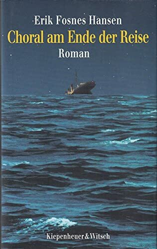 Choral am Ende der Reise: Roman