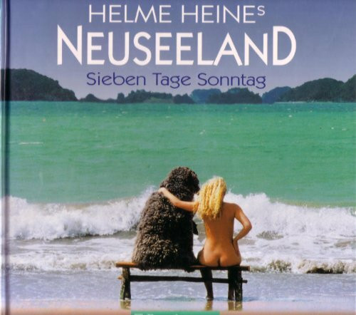 Helme Heines Neuseeland. Sieben Tage Sonntag