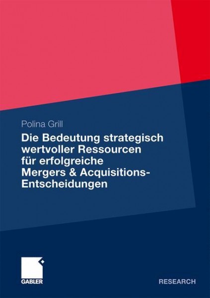Die Bedeutung strategisch wertvoller Ressourcen für erfolgreiche Mergers & Acquisitions-Entscheidungen