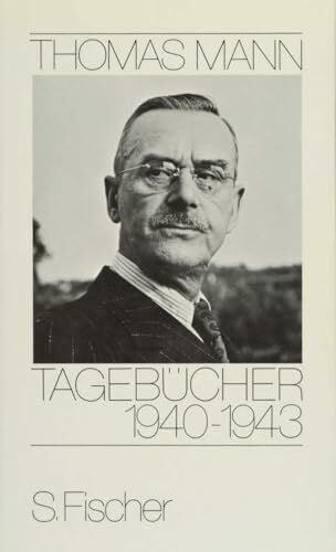 Tagebücher 1940-1943 (Thomas Mann, Tagebücher in zehn Bänden)