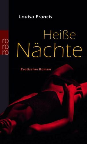 Heiße Nächte: Erotischer Roman. Deutsche Erstausgabe