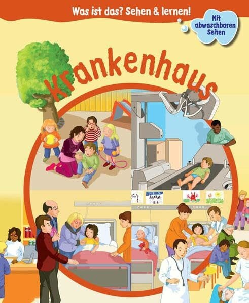 Krankenhaus (Was ist das? Sehen und lernen!)
