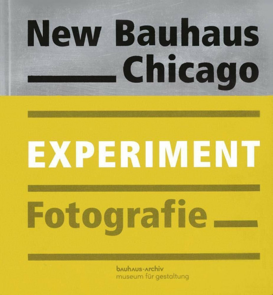 New Bauhaus Chicago: Experiment Fotografie