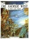 Arboris Graphic-Arts Bd.09: Die andere Welt 01 (Das rote Land)