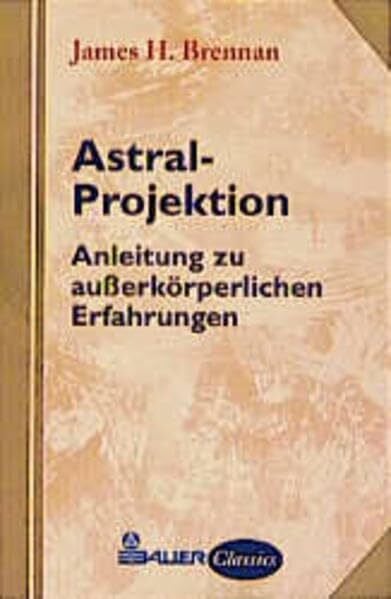 Astral-Projektion: Anleitung zu außerkörperlichen Erfahrungen