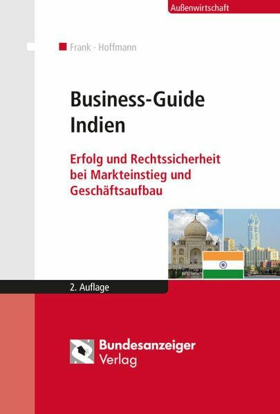 Business-Guide Indien: Erfolg und Rechtssicherheit bei Markteinstieg und Geschäftsaufbau