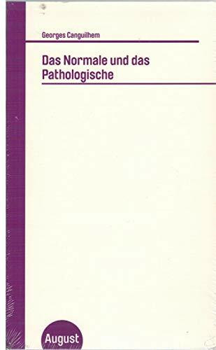 Das Normale und das Pathologische: Enth.: Diss. (Großes Format)