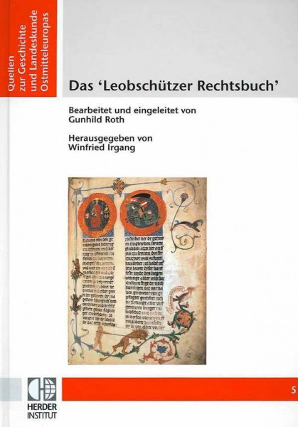Das ´Leobschützer Rechtsbuch´ (Quellen zur Geschichte und Landeskunde Ostmitteleuropas)