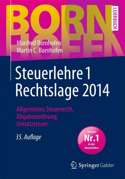 Steuerlehre 1 Rechtslage 2014: Allgemeines Steuerrecht, Abgabenordnung, Umsatzsteuer (Bornhofen Steuerlehre 1 LB)