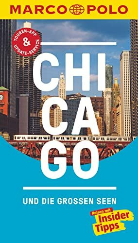 MARCO POLO Reiseführer Chicago und die großen Seen: Reisen mit Insider-Tipps. Inklusive kostenloser Touren-App