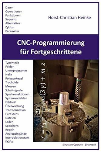 CNC-Programmierung für Fortgeschrittene: Parameterprogrammierung von Werkzeugmaschinen mit Beispielen