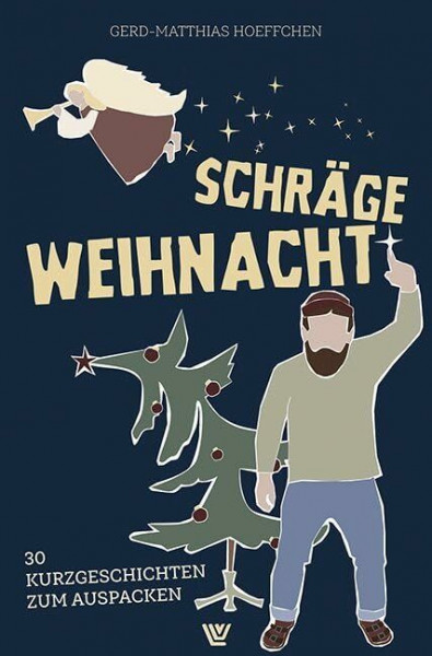 Schräge Weihnacht: 30 Kurzgeschichten zum Auspacken
