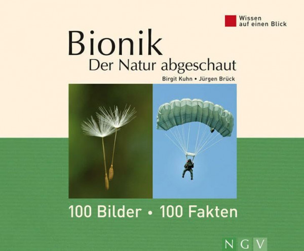 Bionik - Der Natur abgeschaut: 100 Bilder, 100 Fakten (Wissen auf einen Blick)