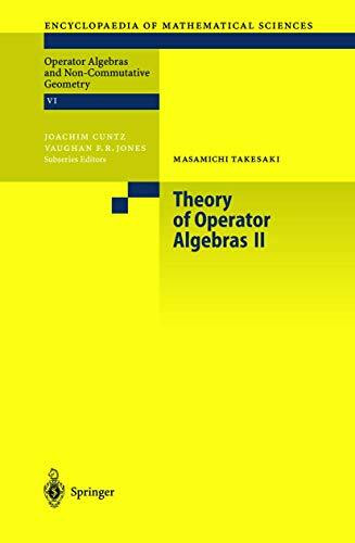 Theory of Operator Algebras II (Encyclopaedia of Mathematical Sciences, 125, Band 125)