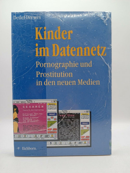 Kinder im Datennetz: Pornographie und Prostitution in den neuen Medien