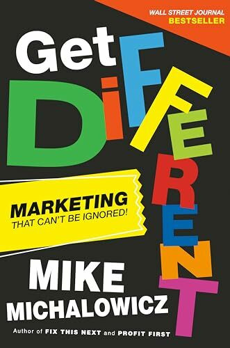 Get Different: Marketing That Can't Be Ignored! (Entrepreneurship Simplified)