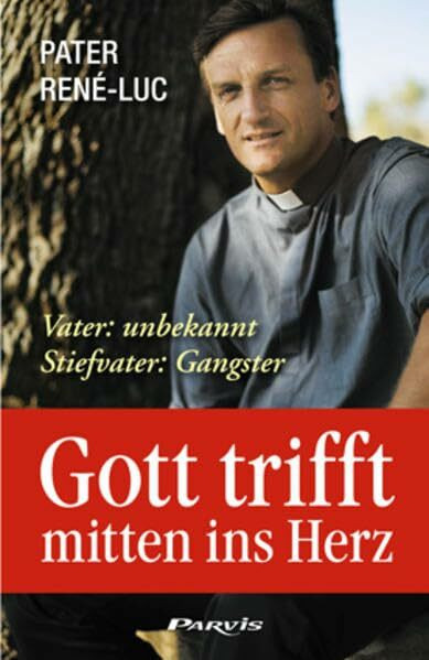 Gott trifft mitten ins Herz: Vater: unbekannt / Stiefvater: Gangster