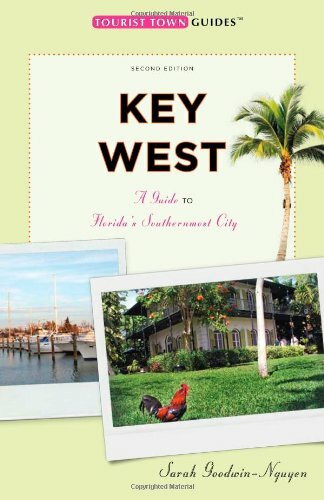Key West: A Guide to Florida's Southernmost City (Tourist Town Guides)
