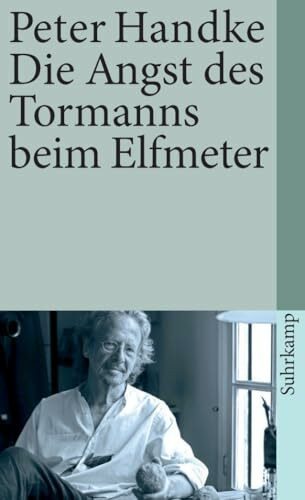 Suhrkamp Verlag Die Angst Des Tormanns Beim Elfmeter, Erzählung (suhrkamp Taschenbuch, Band 27)