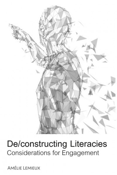 De/constructing Literacies