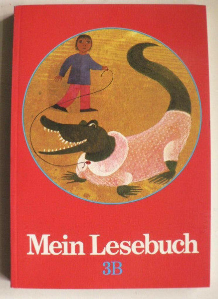 Mein Lesebuch. Ausgabe B für Bayern: Mein Lesebuch, Ausgabe B, Bd.3, Für die 3. Jahrgangsstufe