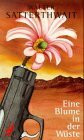 Eine Blume in der Wüste: Ein Joshua-Croft-Krimi. Aus d. Amerikan. v. Werner Schmitz