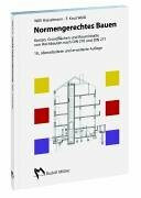 Normengerechtes Bauen: Kosten, Grundflächen und Rauminhalte von Hochbauten nach DIN 276 und DIN 277