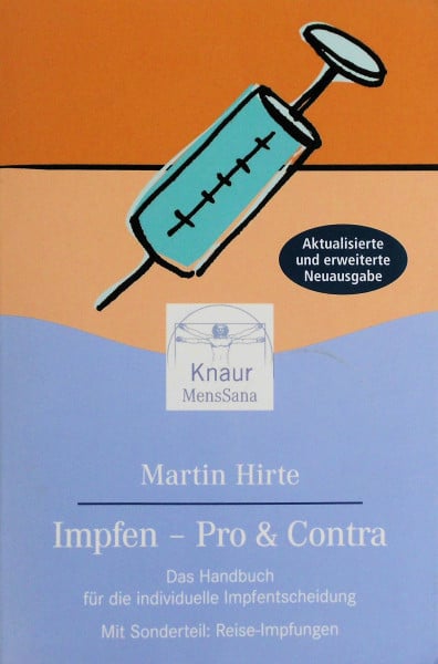 Impfen: Pro & Contra - Das Handbuch für die individuelle Impfentscheidung: Das Handbuch für die individuelle Impfentscheidung. Mit Sonderteil: Reise-Impfungen