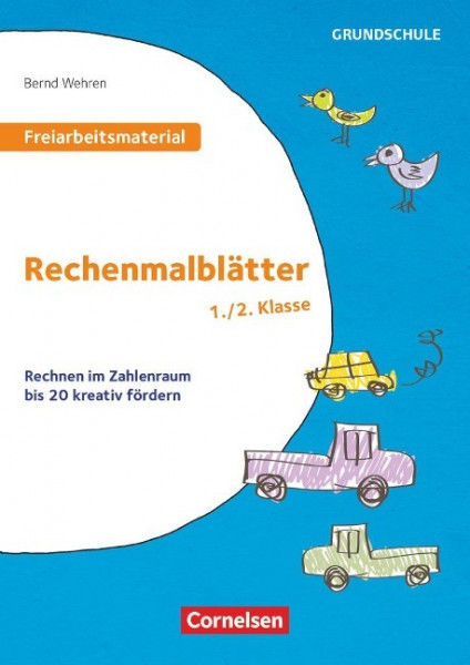 Freiarbeitsmaterial für die Grundschule - Mathematik - Klasse 1/2. Rechenmalblätter