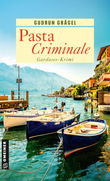 Pasta Criminale: Gardasee-Krimi (Köchin Doro Ritter)