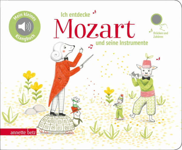 Ich entdecke Mozart und seine Instrumente (Mein kleines Klangbuch): Pappbilderbuch mit Sound in hochwertiger Qualität