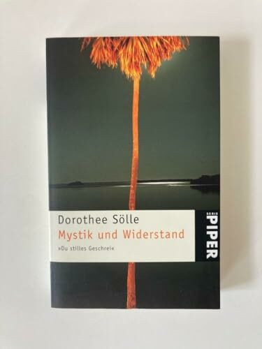 Mystik und Widerstand. "Du stilles Geschrei" (Piper Taschenbuch)