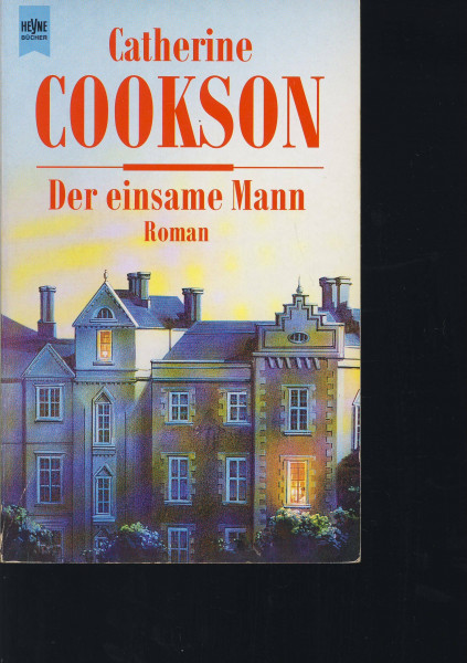 Der einsame Mann: Roman (Heyne Allgemeine Reihe (01))