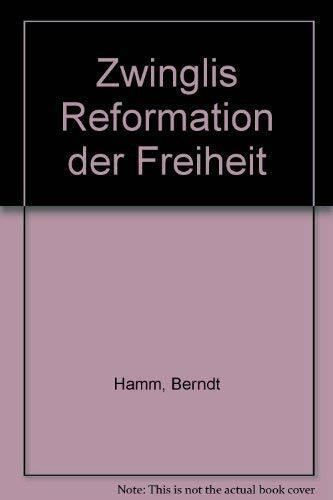 Zwinglis Reformation der Freiheit