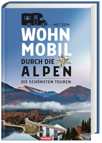Mit dem Wohnmobil durch die Alpen