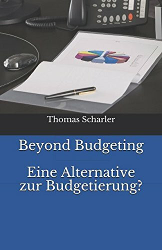 Beyond Budgeting: Eine Alternative zur Budgetierung?
