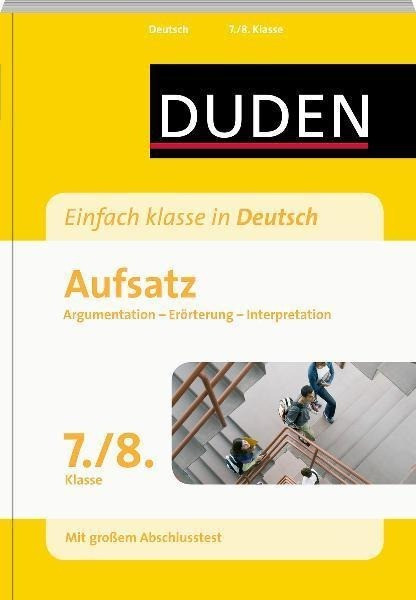 Duden - Einfach klasse in Deutsch. Aufsatz 7./8. Klasse