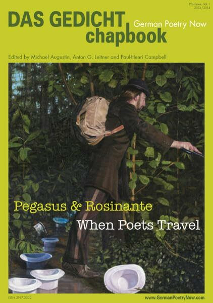 DAS GEDICHT chapbook. German Poetry Now / DAS GEDICHT chapbook. German Poetry Now (Vol. 1): Pegasus & Rosinante. When Poets Travel