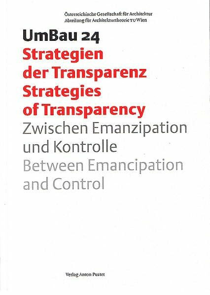 UmBau 24: Strategien der Transzparenz. Ziwschen Emanzipation und Kontrolle (UmBau-Reihe)