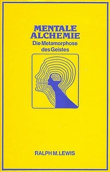 Mentale Alchemie: Die Metamorphose des Geistes