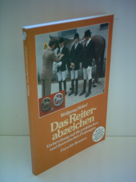 Das Reiterabzeichen. Vorbereitung auf die praktischen und theoretischen Prüfungen