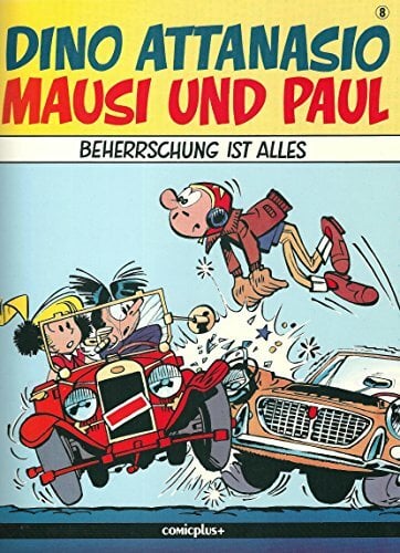 Mausi und Paul, Band 8: Beherrschung ist alles Mausi und Paul, Band 8: Beherrschung ist alles