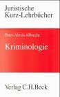 Kriminologie: Ein Studienbuch (Kurzlehrbücher für das Juristische Studium)