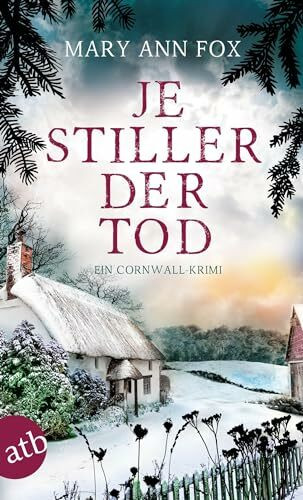 Je stiller der Tod: Ein Cornwall-Krimi (Mags Blake, Band 7)