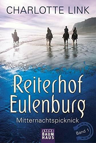 Reiterhof Eulenburg - Mitternachtspicknick: Band 1