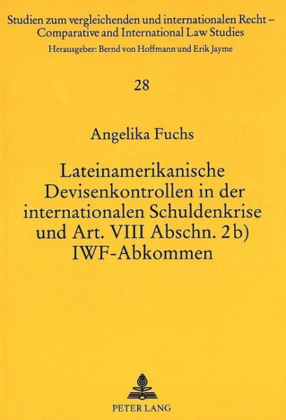 Lateinamerikanische Devisenkontrollen in der internationalen Schuldenkrise und Art. VIII Abschn. 2b)