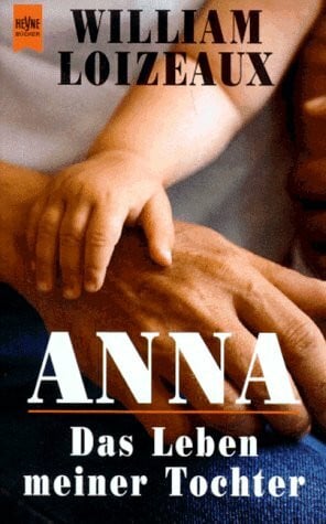 Anna. Das Leben meiner Tochter