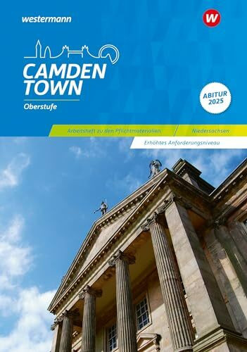 Camden Town Oberstufe - Ausgabe für die Sekundarstufe II: Arbeitsheft Abitur Niedersachsen 2025 Erhöhtes Anforderungsniveau (Camden Town Oberstufe: Abiturmaterialien)
